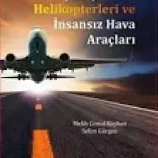 A 'Dan Z 'Ye Dünya Uçakları Helikopterleri Ve İnsansız Hava - Selim Gürgen