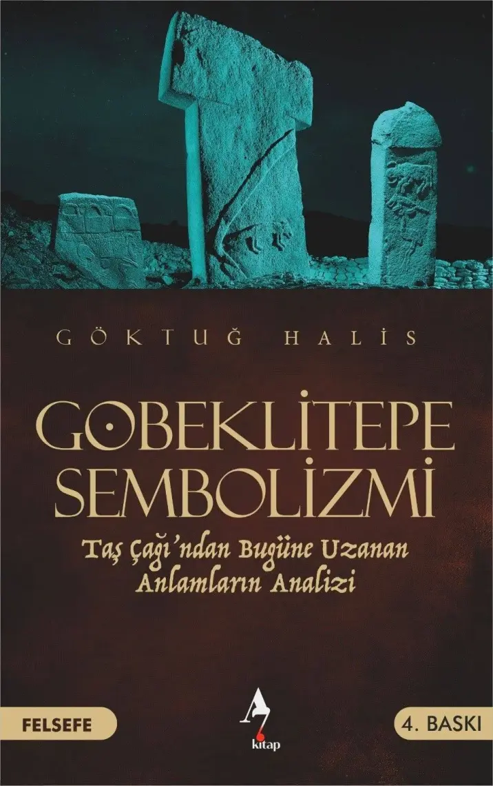 Göbeklitepe Sembolizmi - Taş Çağdan Bugüne Uzanan Anlamların Analizi