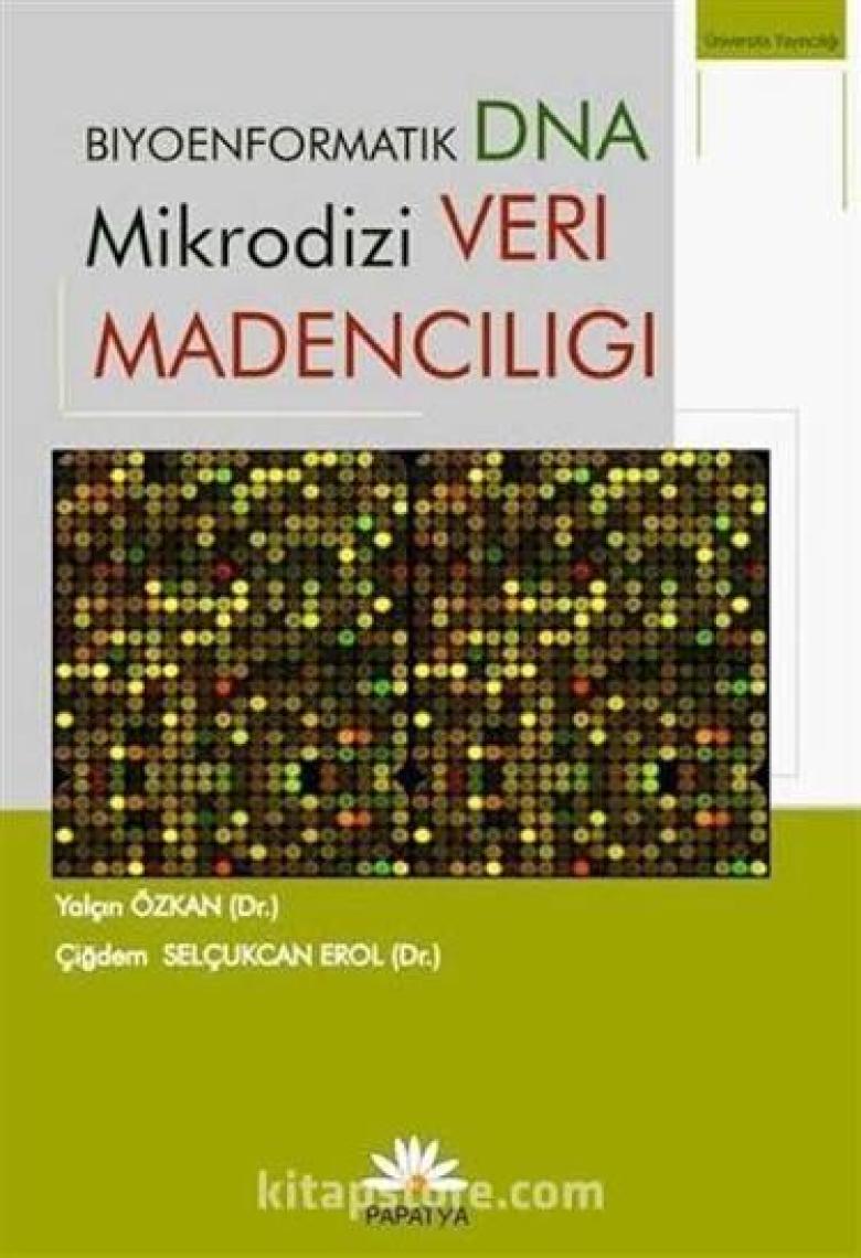 Biyoenformatik DNA Mikrodizi Veri Madenciliği - Yalçın Özkan Çiğdem Selçukcan Erol