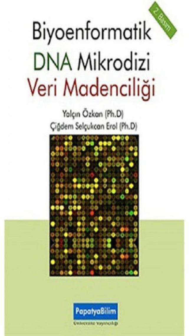 Biyoenformatik DNA Mikrodizi Veri Madenciliği - Yalçın Özkan Çiğdem Selçukcan Erol
