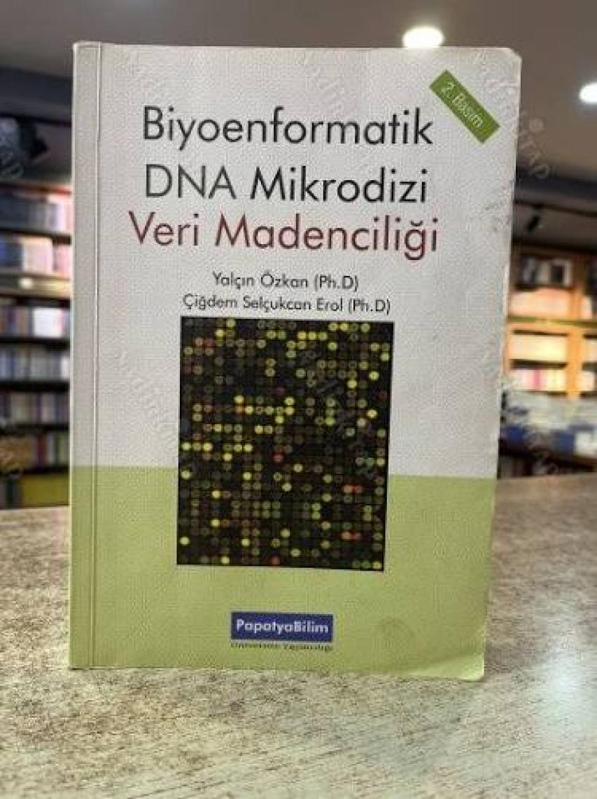 Biyoenformatik DNA Mikrodizi Veri Madenciliği - Yalçın Özkan Çiğdem Selçukcan Erol