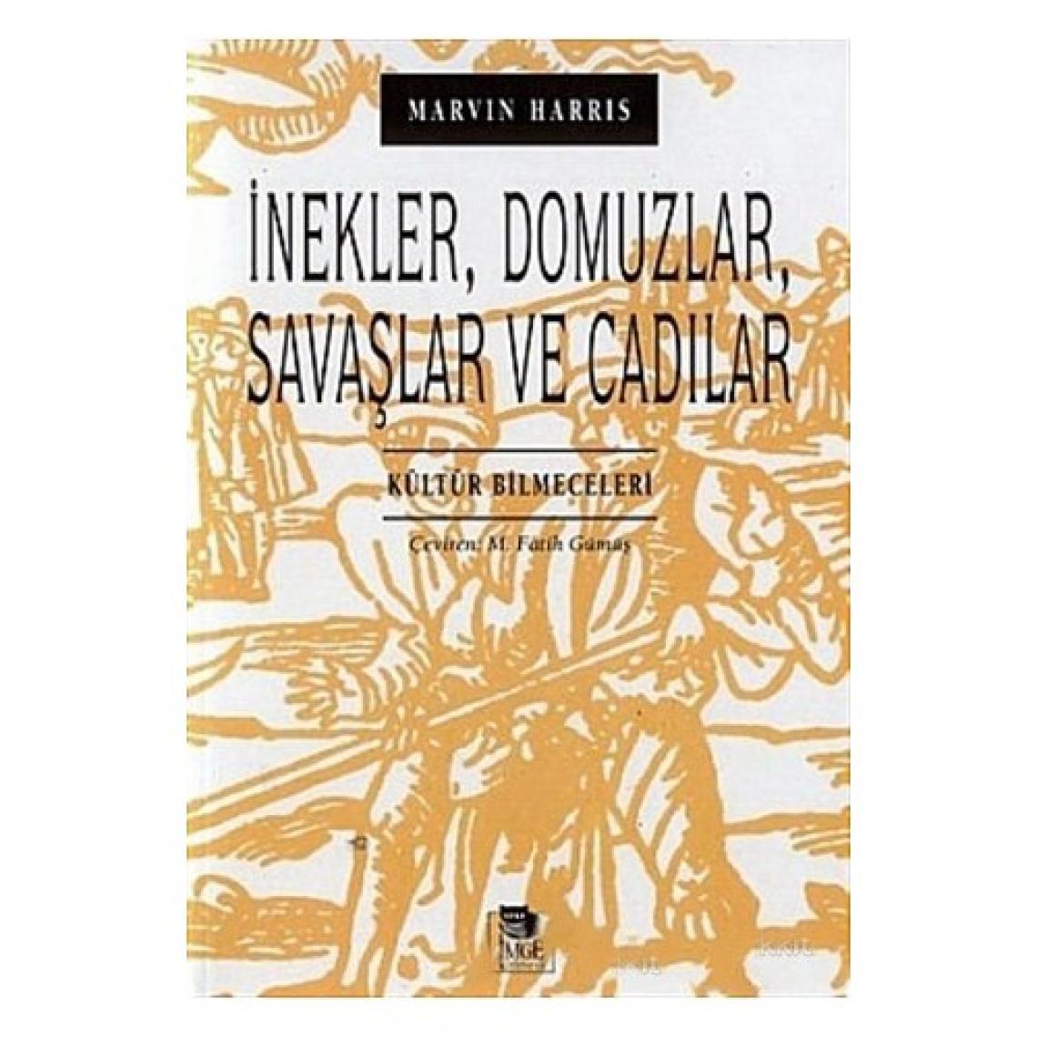 İnekler, Domuzlar, Savaşlar Ve Cadılar Kültür Bilmeceleri-Marvin Harris