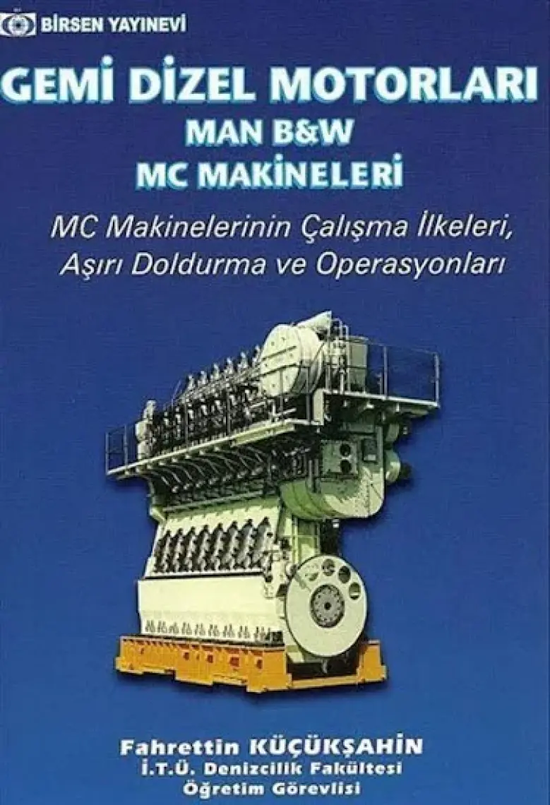 Gemi Dizel Motorları (Man, B&W, Mc Makineleri) - Fahrettin Küçükşahin
