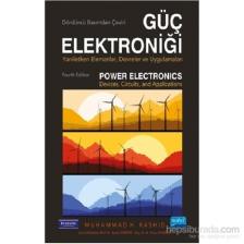 Güç Elektroniği - Yarı İletken Elemanlar, Devreler ve Uygulamalar - Power Electronics - Devices, Cir - Muhammad H. Rashid