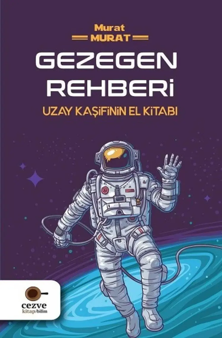 Gezegen Rehberi Uzay Kaşifinin El Kitabı