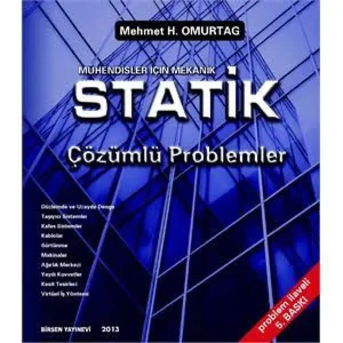 Mühendisler İçin Mekanik Statik Çözümlü Problemler - Mehmet H. Omurtag