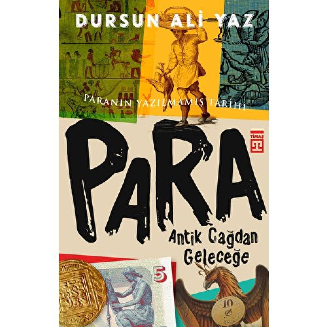 Antik Çağdan Geleceğe Para - Dursun Ali Yaz