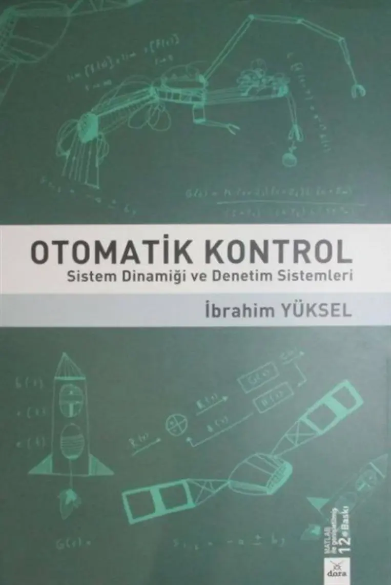 Otomatik Kontrol Sistem Dinamiği ve Denetim Sistemleri - Ibrahim Yüksel