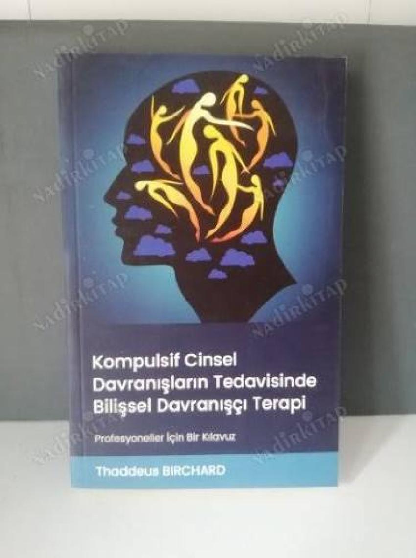 Kompulsif Cinsel Davranışların Tedavisinde Bilişsel Davranışçı Terapi