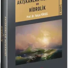 Akışkanlar Mekaniği Ve Hidrolik - Yalçın Yüksel