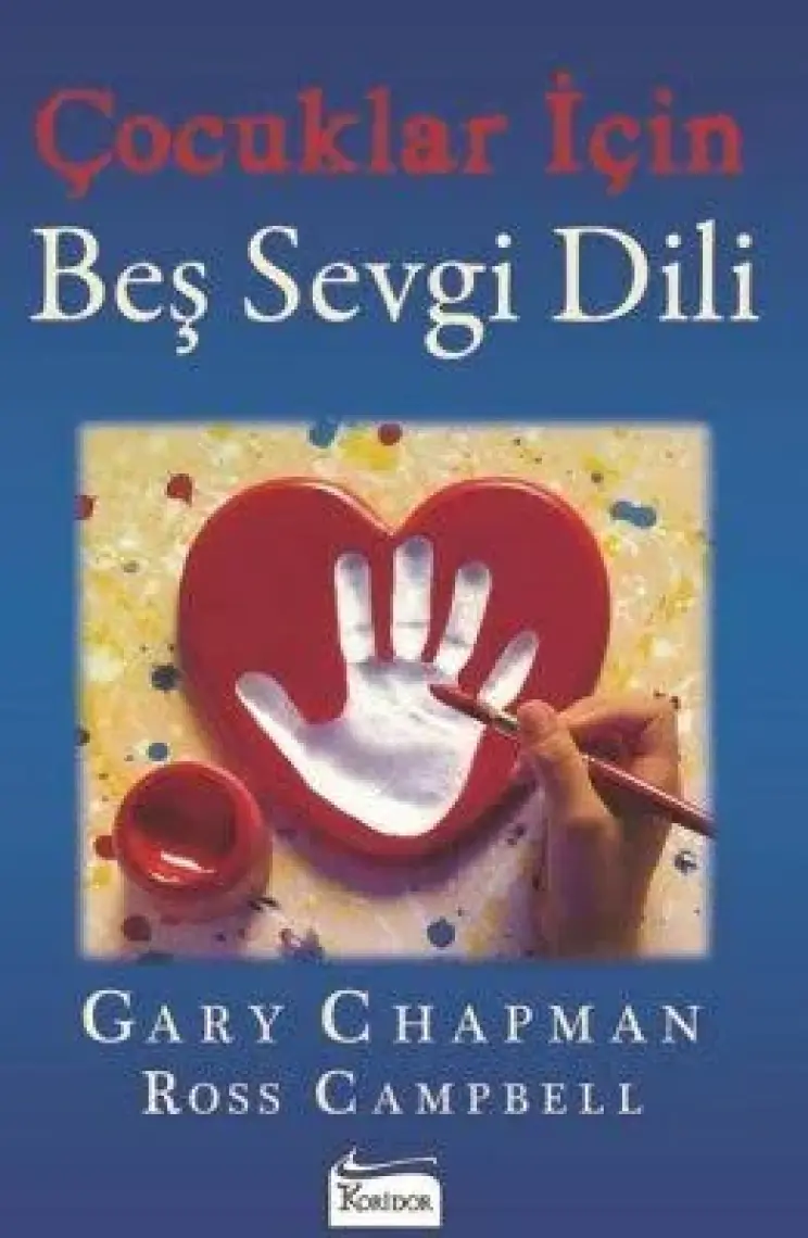 Çocuklar İçin Beş Sevgi Dili - Ross Campbell
