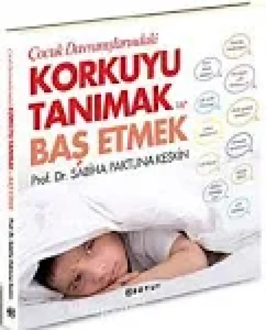 Çocuk Davranışlarındaki Korkuyu Tanımak ve Başetmek