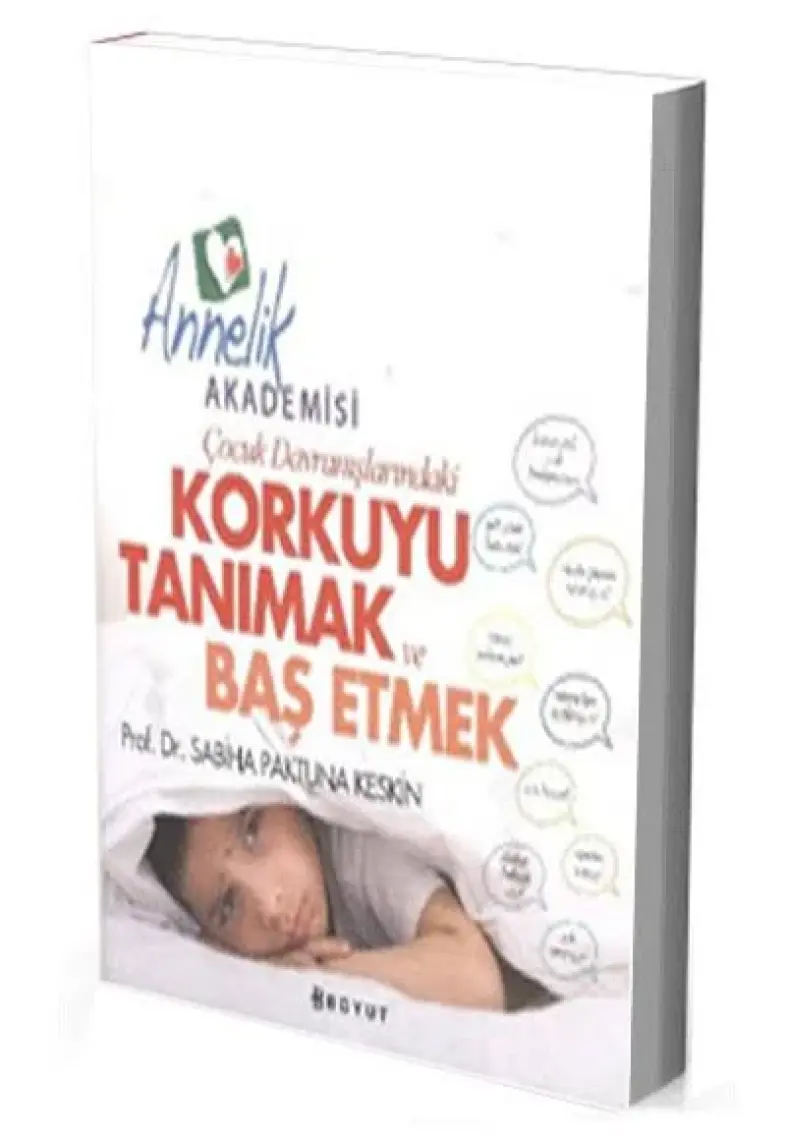 Çocuk Davranışlarındaki Korkuyu Tanımak ve Başetmek