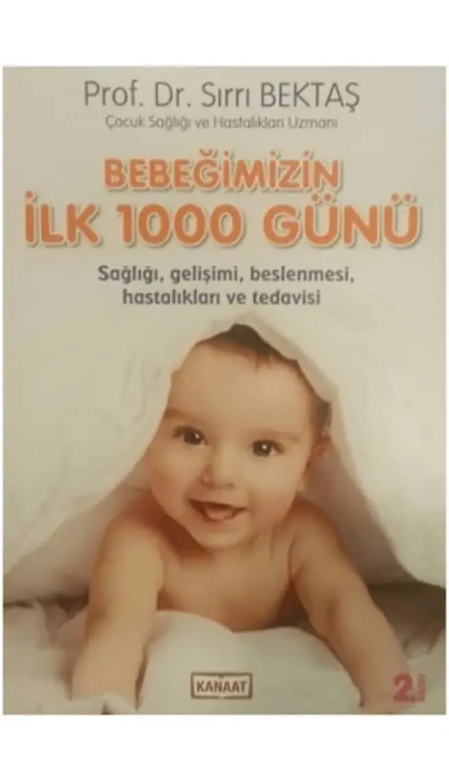 Bebeğimizin İlk 1000 Günü - Sırrı Bektaş