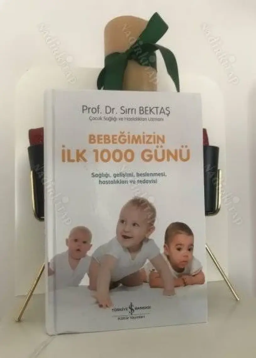 Bebeğimizin İlk 1000 Günü - Sırrı Bektaş