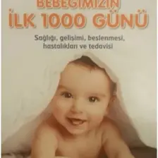 Bebeğimizin İlk 1000 Günü - Sırrı Bektaş