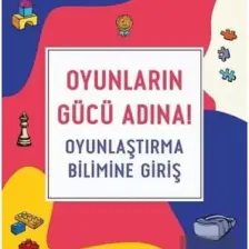 Oyunların Gücü Adına! - Oyunlaştırma Bilimine Giriş - Ercan Altuğ Yılmaz