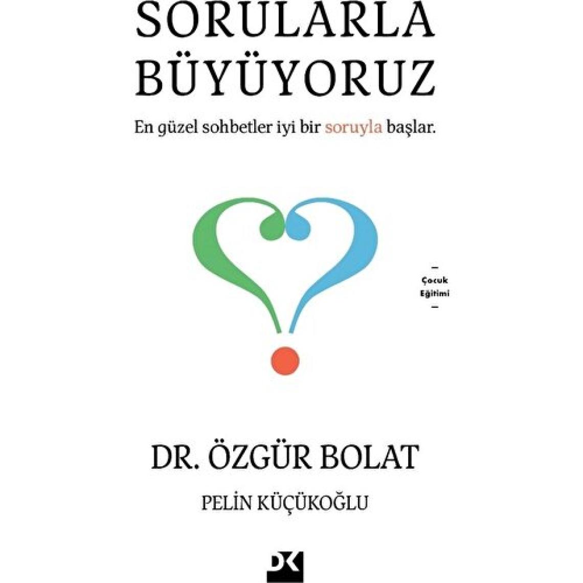 Sorularla Büyüyoruz - Özgür Bolat - Pelin Küçükoğlu