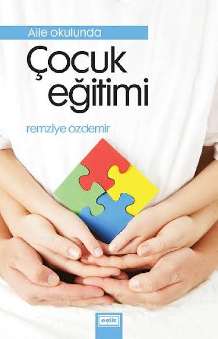 Aile Okulunda Çocuk Eğitimi - Remziye Özdemir