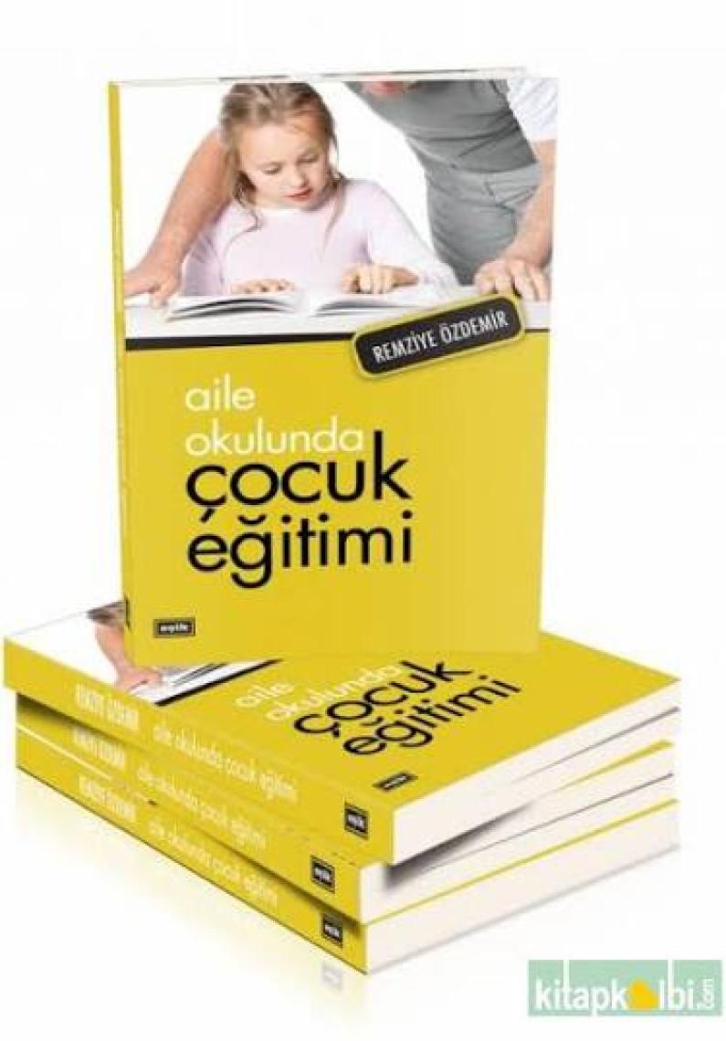 Aile Okulunda Çocuk Eğitimi - Remziye Özdemir
