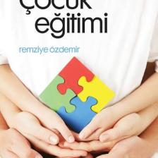 Aile Okulunda Çocuk Eğitimi - Remziye Özdemir