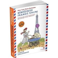 Bebeğinize Fransız Kalın! - Pamela Druckerman