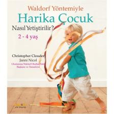 Waldorf Yöntemiyle Harika Çocuk Nasıl Yetiştirilir - Janni Nicol