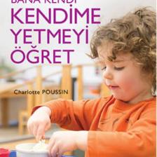 Bana Kendi Kendime Yetmeyi Öğret - Charlotte Poussin