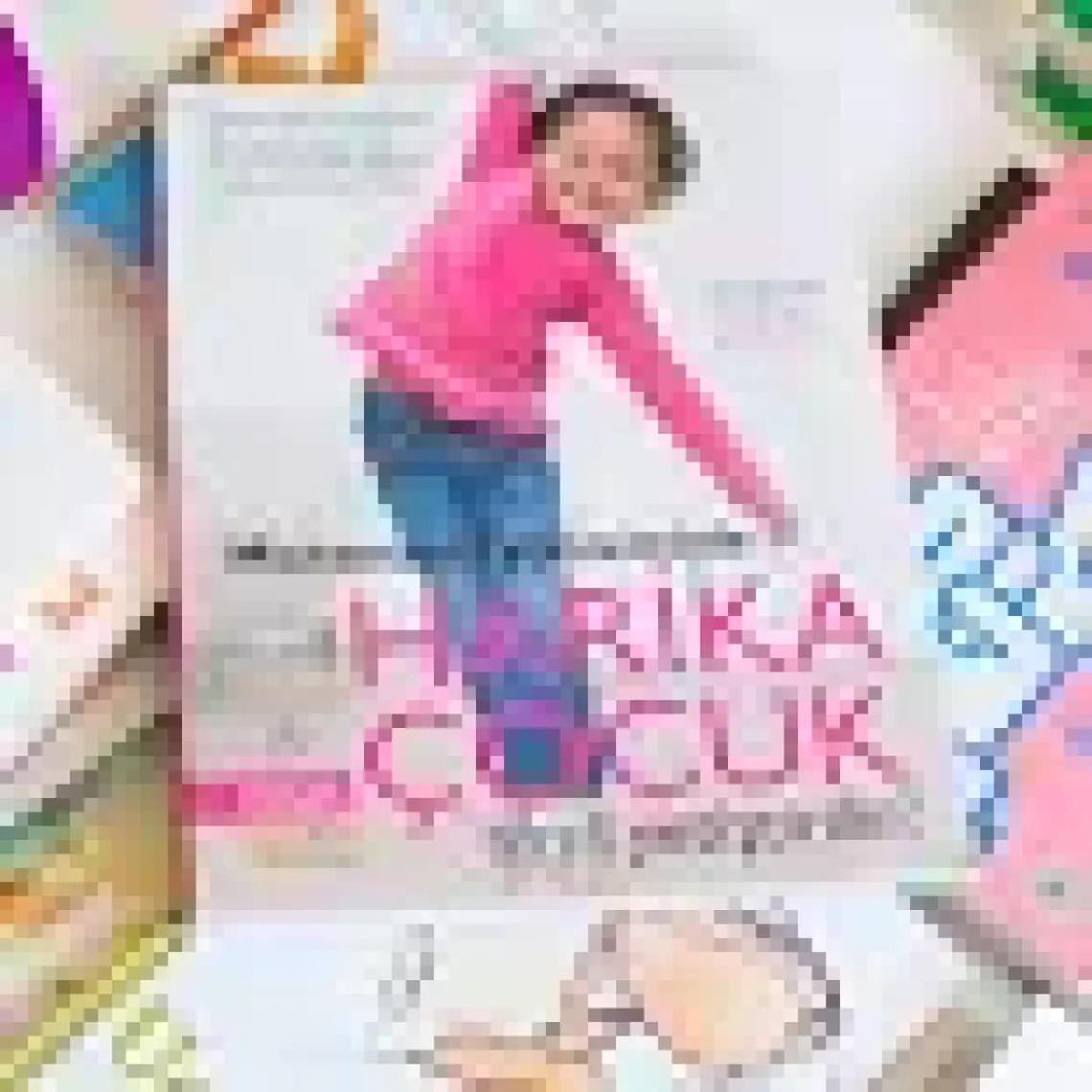 Harika Çocuk Nasıl Yetiştirilir? - Tim Seldin
