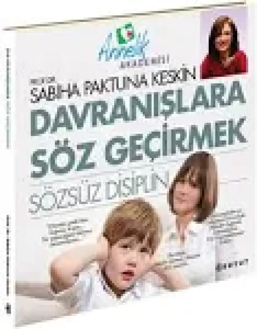 Davranışlara Söz Geçirmek - Sözsüz Disiplin - Sabiha Paktuna Keskin