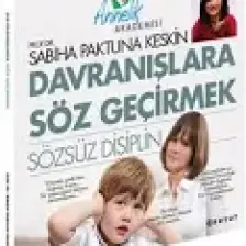 Davranışlara Söz Geçirmek - Sözsüz Disiplin - Sabiha Paktuna Keskin