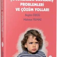 Çocuklarda Davranış Problemleri Ve Çözüm Yolları