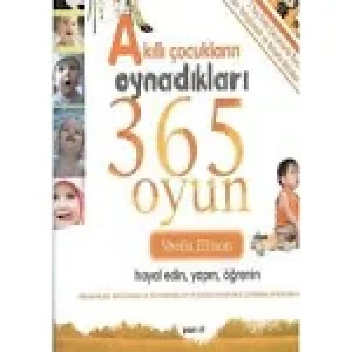 Akıllı Çocukların Oynadıkları 365 Oyun - Sheila Ellison