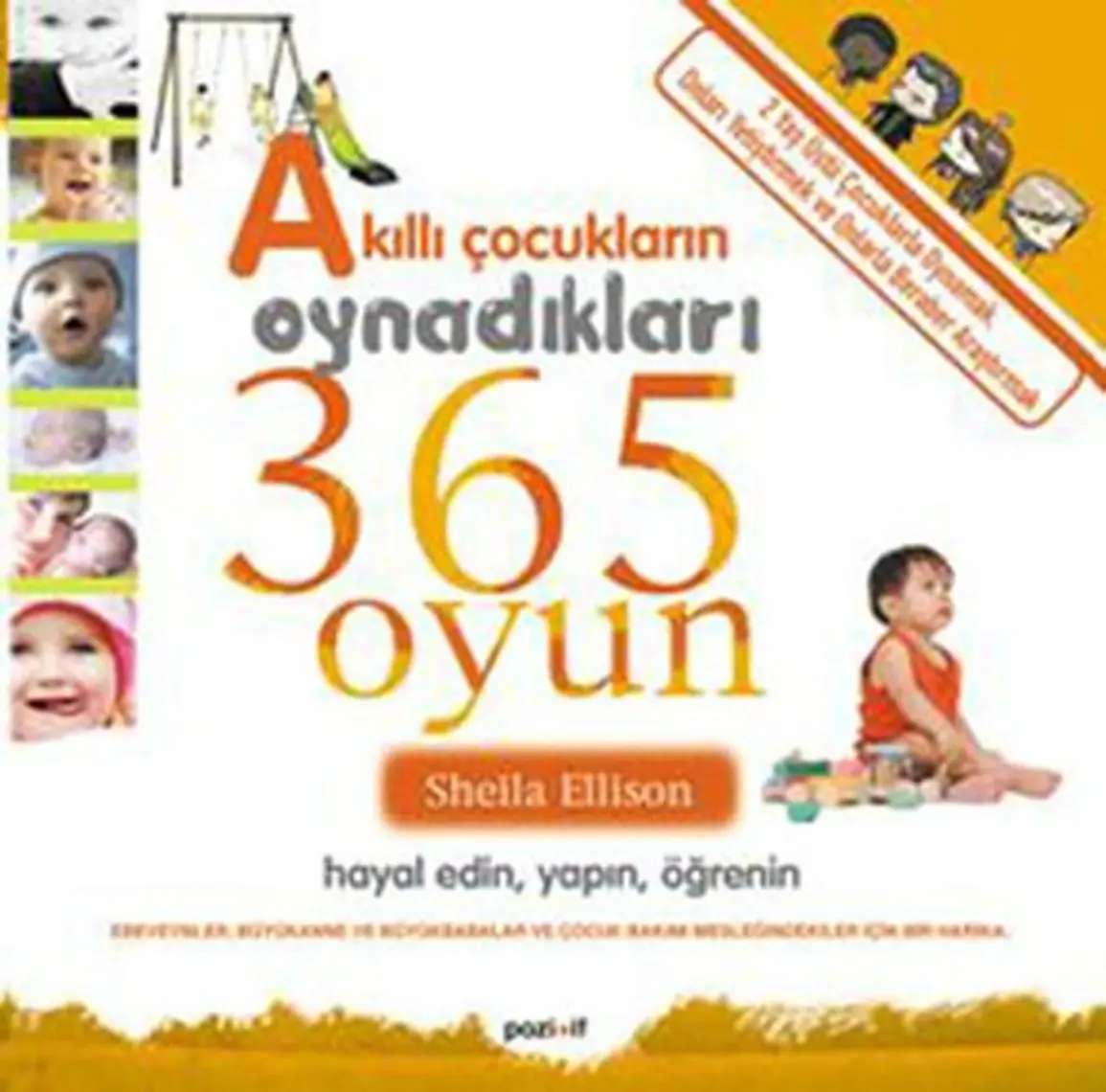 Akıllı Çocukların Oynadıkları 365 Oyun - Sheila Ellison