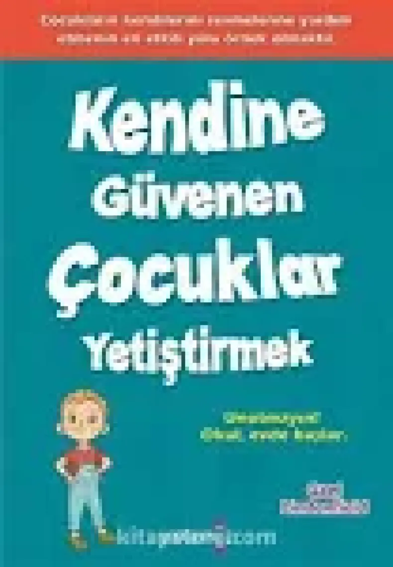 Kendine Güvenen Çocuklar Yetiştirmek - Gael Lindenfield