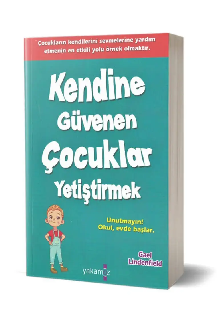Kendine Güvenen Çocuklar Yetiştirmek - Gael Lindenfield