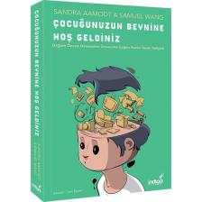 Çocuğunuzun Beynine Hoş Geldiniz - Sandra Aamodt - Samuel Wang