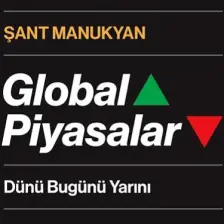 Global Piyasalar - Şant Manukyan