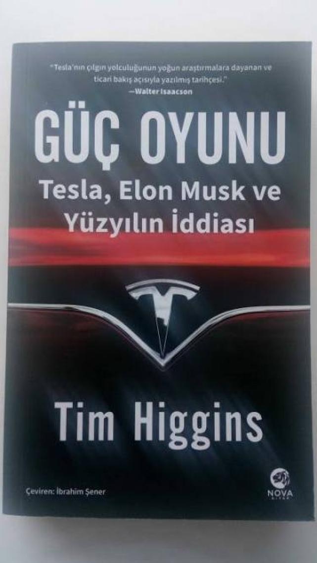 Güç Oyunu Tesla Elon Musk ve Yüzyılın Iddiası Tim Higgins