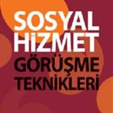 Sosyal Hizmet Görüşme Teknikleri - Goldie Kadushin
