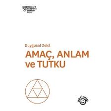Amaç, Anlam Ve Tutku