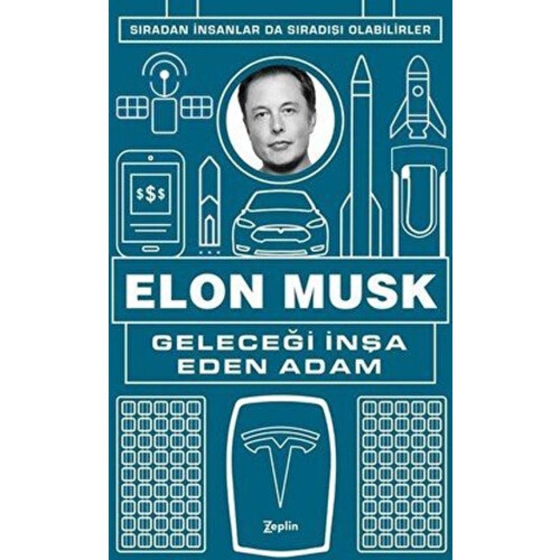 Elon Musk - Geleceği İnşa Eden Adam