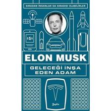 Elon Musk - Geleceği İnşa Eden Adam