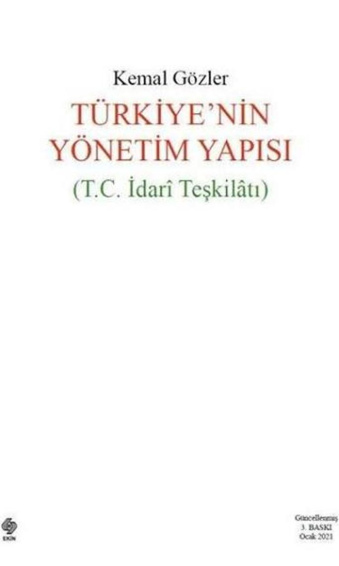 Türkiyenin Yönetim Yapısı ( T.c. Idari Teşkilatı ) Kemal Gözler