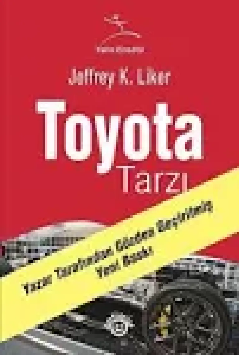 Toyota Tarzı - Jeffrey K. Liner