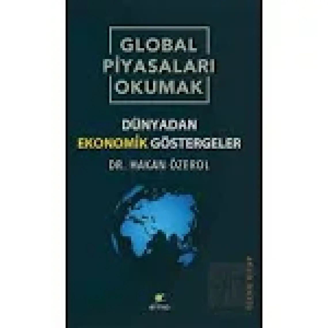 Global Piyasaları Okumak - Hakan Özerol