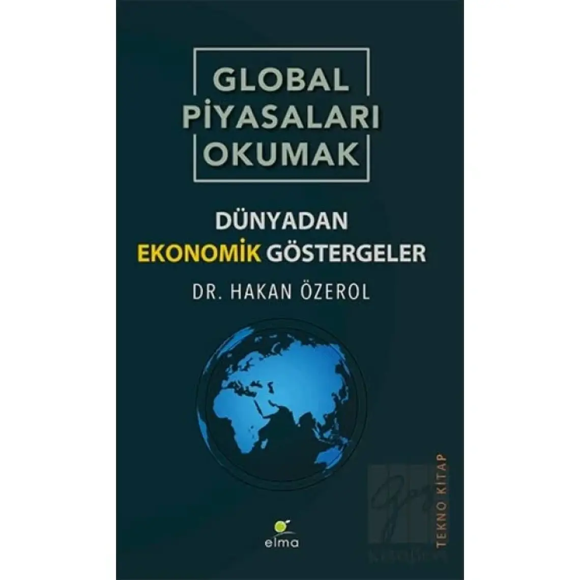 Global Piyasaları Okumak - Hakan Özerol