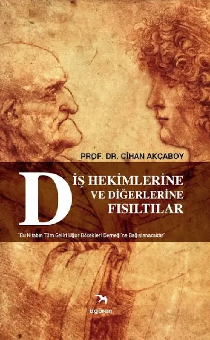 Diş Hekimlerine ve Diğerlerine Fısıltılar - Cihan Akçaboy