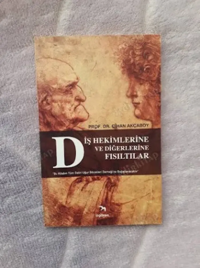 Diş Hekimlerine ve Diğerlerine Fısıltılar - Cihan Akçaboy