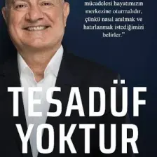 Tesadüf Yoktur Değerler Temelli Liderlik Hikâyesi  - H. Çağatay Özdoğru